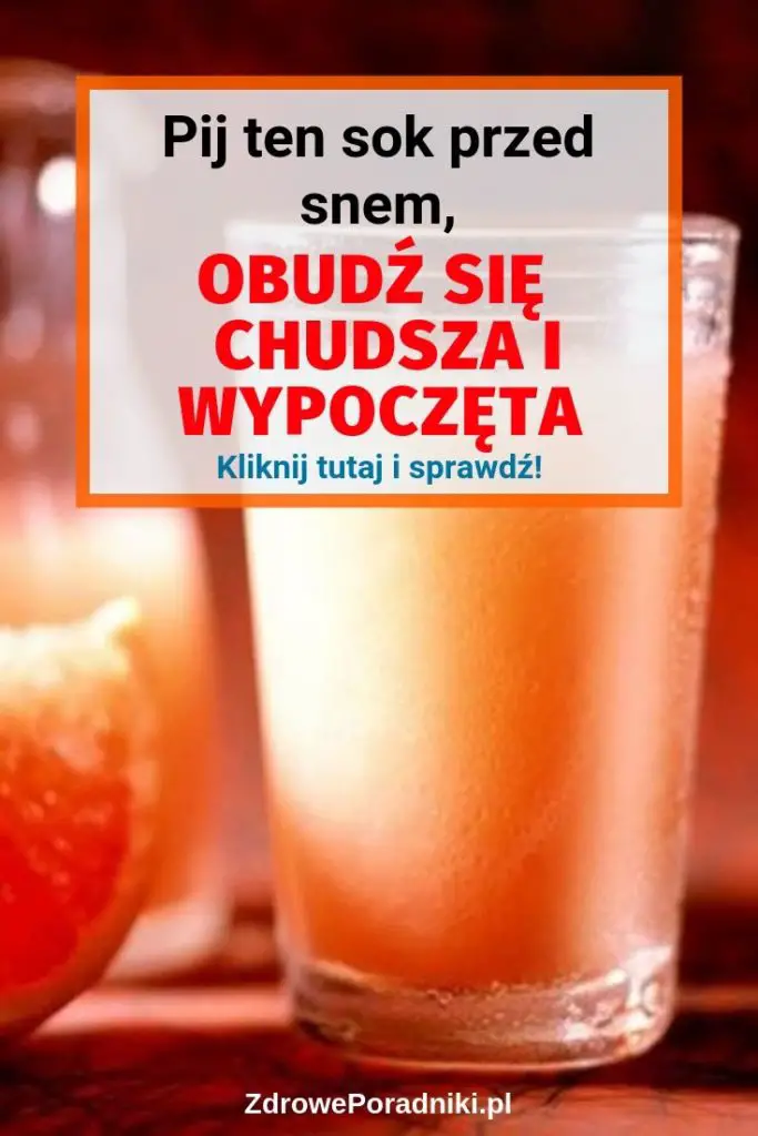 Pij Ten Sok Przed Snem Obudź Się Chudsza I Wypoczęta 1101