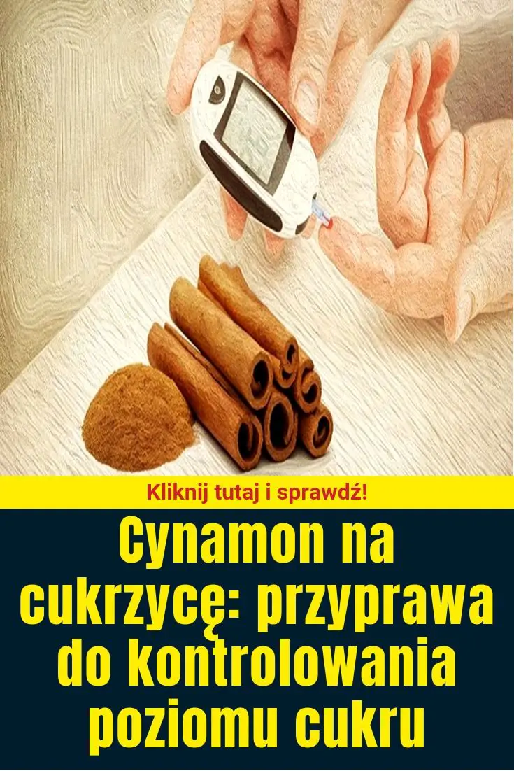 Cynamon Na Cukrzyc Przyprawa Do Kontrolowania Poziomu Cukru We Krwi