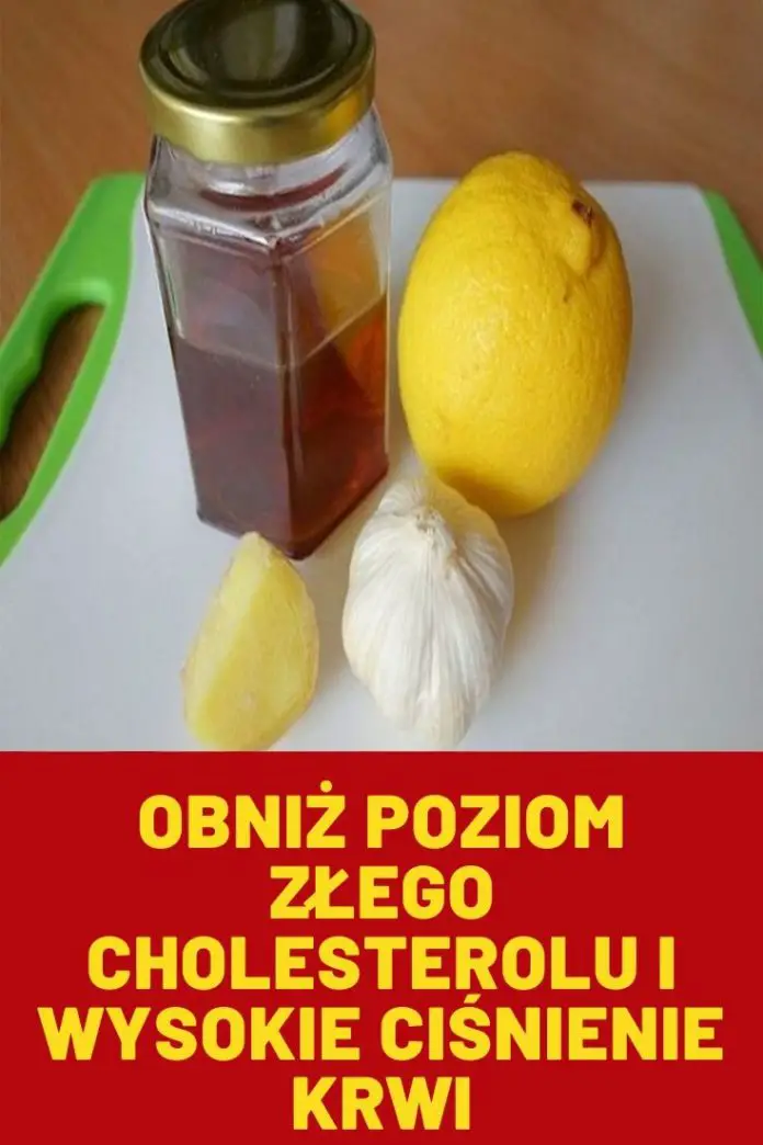 OBNIŻ POZIOM ZŁEGO CHOLESTEROLU I WYSOKIE CIŚNIENIE KRWI ...