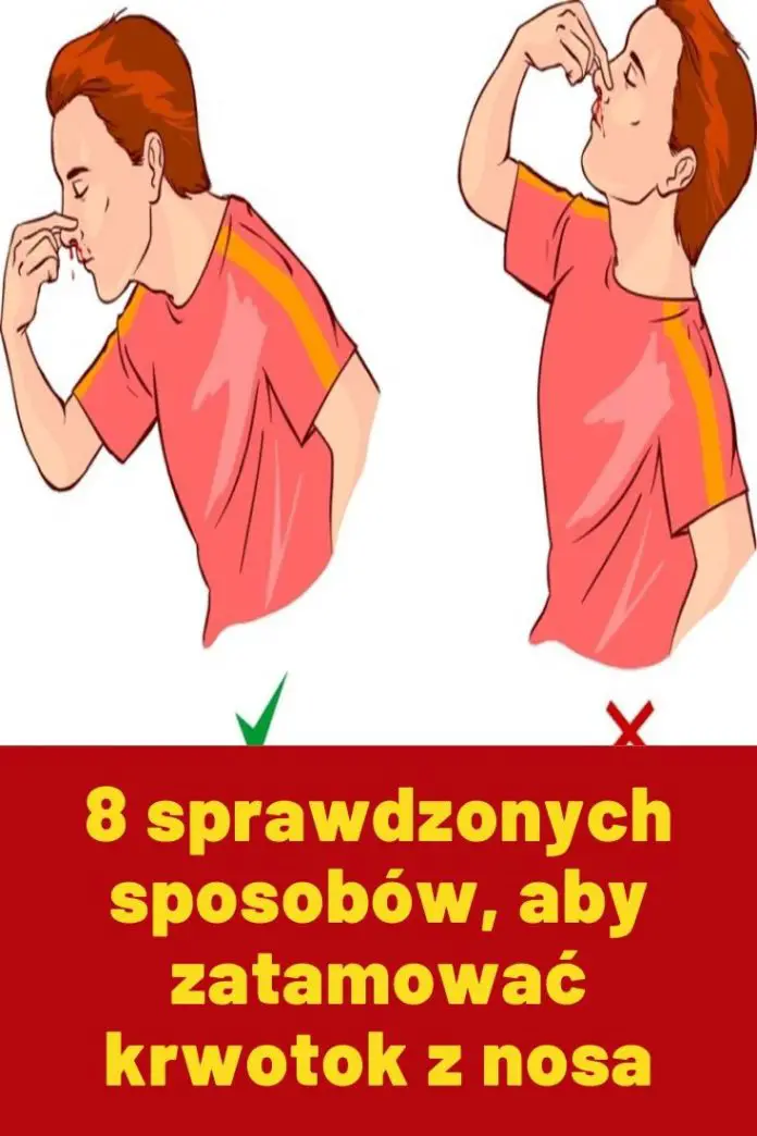 Sprawdzonych Sposob W Aby Zatamowa Krwotok Z Nosa