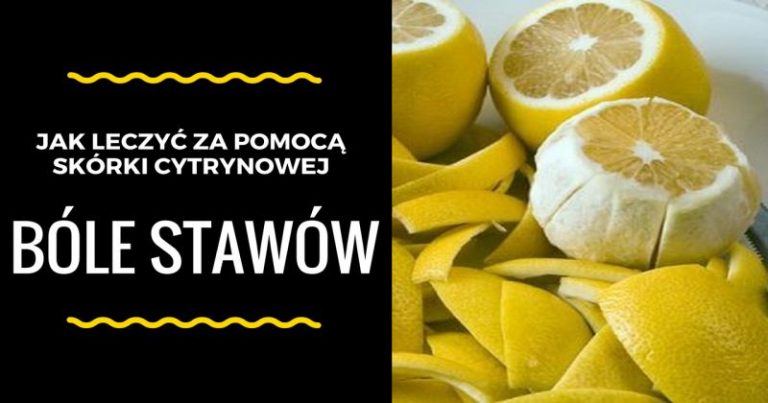 Jak leczyć za pomocą skórki cytrynowej bóle stawów