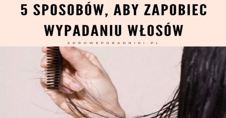 5 sposobów aby zapobiec wypadaniu włosów