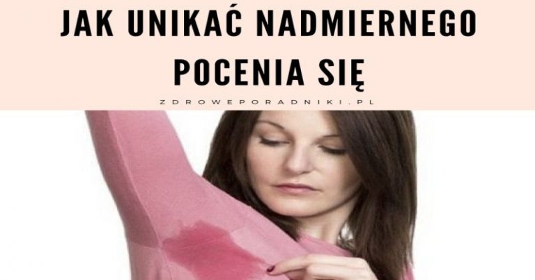 Jak unikać nadmiernego pocenia się