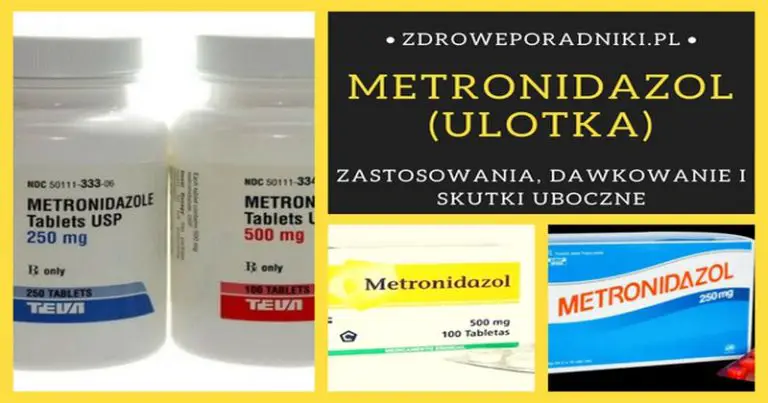 Metronidazol (ulotka): zastosowania, dawkowanie i skutki uboczne