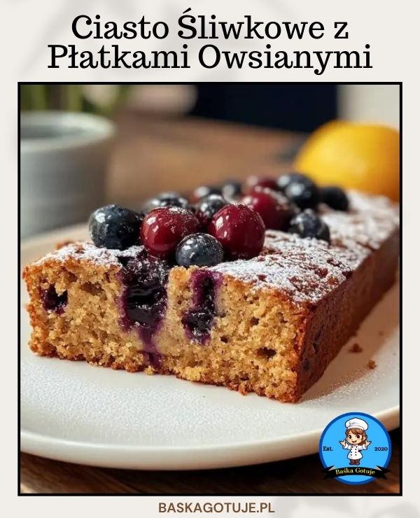 Ciasto Śliwkowe z Płatkami Owsianymi