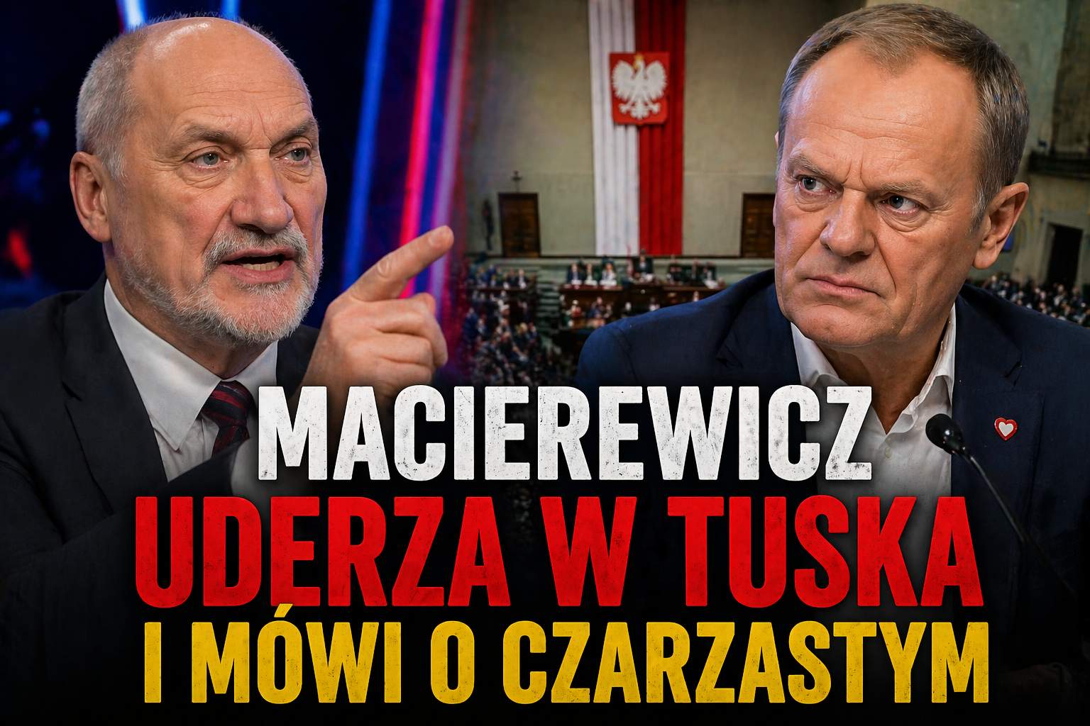 Macierewicz uderza w Tuska i mówi o Czarzastym. Padły słowa o obaleniu premiera